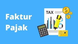 Apa Itu Faktur Pajak